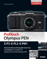 Abbildung von: Profibuch Olympus PEN (E-P3, E-PL3, E-PM1) - FRANZIS GmbH