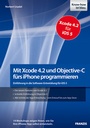 Cover: Mit Xcode 4.2 und Objective-C f&uuml;rs iPhone programmieren - FRANZIS GmbH