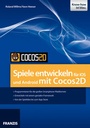 Cover: Spiele entwickeln f&uuml;r iOS und Android mit Cocos2D - FRANZIS GmbH