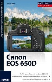 Abbildung von: Foto Pocket Canon EOS 650D - Franzis-Verlag