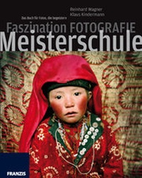 Abbildung von: Faszination Fotografieren - Meisterschule - FRANZIS GmbH