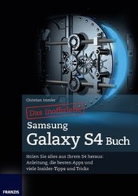 Abbildung von: Das inoffizielle Samsung Galaxy S4 Buch - FRANZIS GmbH