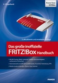 Cover: Das gro&szlig;e inoffizielle FRITZ!Box Handbuch - FRANZIS GmbH