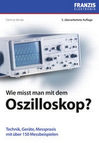 Abbildung von: Wie misst man mit dem Oszilloskop? - FRANZIS GmbH
