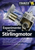 Cover: Experimente mit dem Stirlingmotor - FRANZIS GmbH