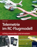 Cover: Telemetrie-Systeme im RC-Flugmodell richtig anwenden und einsetzen - FRANZIS GmbH