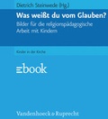 Cover: Was wei&szlig;t du vom Glauben? - Vandenhoeck & Ruprecht