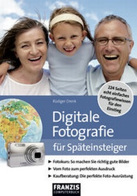 Abbildung von: Digitale Fotografie für Späteinsteiger - FRANZIS GmbH
