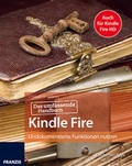 Cover: Das passende Handbuch Kindle Fire und Kindle Fire HD - Mit Anleitungen, Apps, Tipps und Tricks, um mehr aus Ihrem Kindle herauszuholen - FRANZIS GmbH