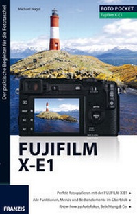 Abbildung von: Foto Pocket Fujifilm X-E1 - FRANZIS GmbH