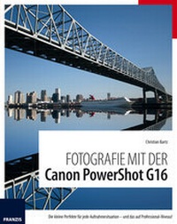 Abbildung von: Fotografie mit der PowerShot G16 - FRANZIS GmbH