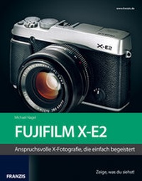Abbildung von: Kamerabuch Fujifilm X-E2 - FRANZIS GmbH