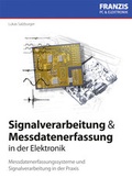 Cover: Signalverarbeitung und Messdatenerfassung in der Elektronik - FRANZIS GmbH