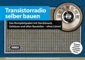 Cover: Transistorradio selber bauen - ohne zu L&ouml;ten - FRANZIS GmbH