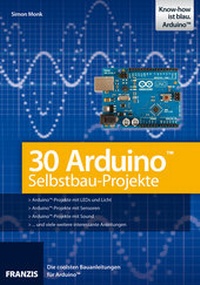 Abbildung von: 30 Arduino Selbstbau-Projekte - FRANZIS GmbH