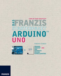 Abbildung von: Das Franzis Starterpaket Arduino Uno - FRANZIS GmbH