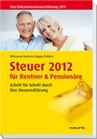 Cover: Steuer 2012 für Rentner und Pensionäre - Haufe-Lexware