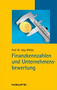 Abbildung von: Finanzkennzahlen und Unternehmensbewertung - Haufe-Lexware
