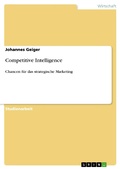 Cover: Competitive Intelligence - GRIN Verlag
