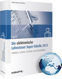 Abbildung von: Die elektronische Lohnsteuer Super-Tabelle 2013 - Haufe-Lexware