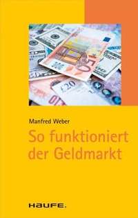 Enlarge image Cover: So funktioniert der Geldmarkt - Haufe-Lexware
