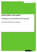 Cover: Erfolgreiche Geb&auml;udebewirtschaftung - GRIN Verlag