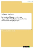 Cover: Personaleinf&uuml;hrung zweier neu eingestellter Mitarbeiter in eine bereits existierende Projektgruppe - GRIN Verlag