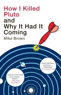 Abbildung von: How I Killed Pluto and Why It Had It Coming - Random House