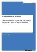 Cover: The use of Audio Aids in the EFL class at the tertiary level - a plus or a minus? - Grin Verlag