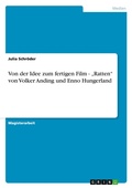 Cover: Von der Idee zum fertigen Film - "Ratten" von Volker Anding und Enno Hungerland - Grin Verlag