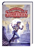 Cover: Das Geheimnis des Spiegelmachers - Coppenrath