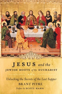 Enlarge image Cover: Jesus and the Jewish Roots of the Eucharist - Image Books