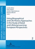 Cover: Using Biographical and Life History Approaches in the Study of Adult and Lifelong Learning: European Perspectives - Peter Lang Verlag