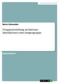 Cover: Gruppenerziehung im Internat - Interaktionen einer Jungengruppe - Grin Verlag