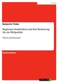 Cover: Begrenzte Staatlichkeit und ihre Bedeutung f&uuml;r die Weltpolitik - GRIN Verlag