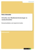 Cover: Switches der Markteintrittsstrategie in Auslandsm&auml;rkte - GRIN Verlag
