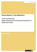 Cover: Untersuchung Der Marken-Kunden-Beziehung Am Beispiel Der Marke Jil Sander - GRIN Verlag