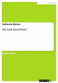 Abbildung von: Die Lyrik Karin Boyes - GRIN Verlag