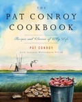 Cover: The Pat Conroy Cookbook - Nan A. Talese