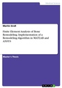 Cover: Finite Element Analysis of Bone Remodeling. Implementation of a Remodeling Algorithm in MATLAB and ANSYS - Grin Verlag