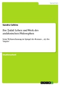 Cover: Ibn Tufail: Leben und Werk des andalusischen Philosophen - GRIN Verlag