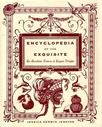 Abbildung von: Encyclopedia of the Exquisite - Nan A. Talese