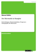 Cover: Der Bueromarkt in Shanghai - Grin Verlag