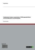 Cover: Statistische Analyse momentaner IT-Bildungsabschl&uuml;sse auf ihre Relevanz in der Wirtschaft - GRIN Verlag