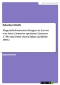 Cover: Mageninhaltsuntersuchungen an Larven von Stint (Osmerus eperlanus Linnaeus 1758) und Finte (Alosa fallax Lac&eacute;p&egrave;de 1803) - GRIN Verlag
