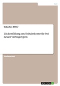 Cover: Lueckenfuellung und Inhaltskontrolle bei neuen Vertragstypen - Grin Verlag