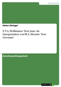 Cover: E.T.A. Hoffmanns 'Don Juan' als Interpretation von W.A. Mozarts 'Don Giovanni' - GRIN Verlag
