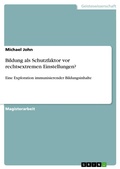 Cover: Bildung als Schutzfaktor vor rechtsextremen Einstellungen? - GRIN Verlag
