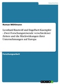 Cover: Leonhard Rauwolf und Engelbert Kaempfer - Zwei Forschungsreisende verschiedener Zeiten und die R&uuml;ckwirkungen ihrer Unternehmungen auf Europa - GRIN Verlag