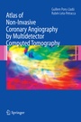 Cover: Atlas of Non-Invasive Coronary Angiography by Multidetector Computed Tomography - Springer